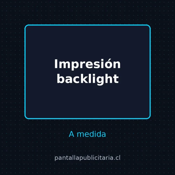 Impresión backlight a medida